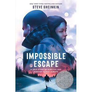 Impossible Escape: A True Story of Survival and Heroism in Nazi Europe -- Steve